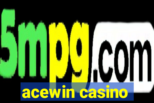 acewin casino